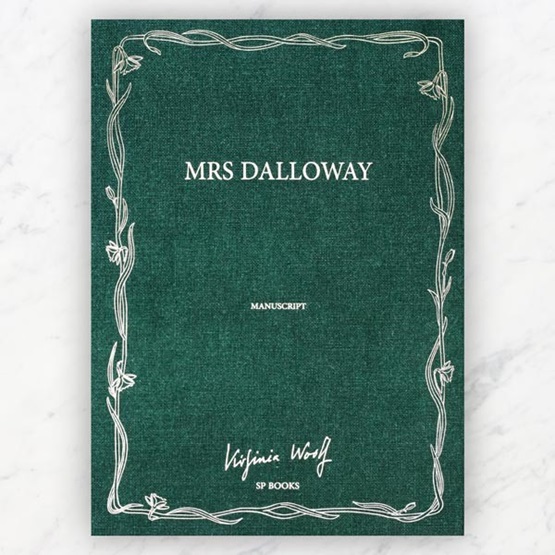 Mrs Dalloway: SP Facsimile Manuscript : Mrs Dalloway: SP Facsimile Manuscript