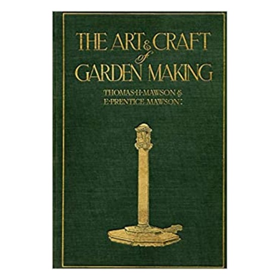 Mawson: The Art and Craft of Garden Making  	 : Mawson: The Art and Craft of Garden Making  	