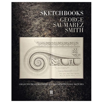 Sketchbooks: Collected Measured Drawings and Architectural Sketches (Signed Edition)