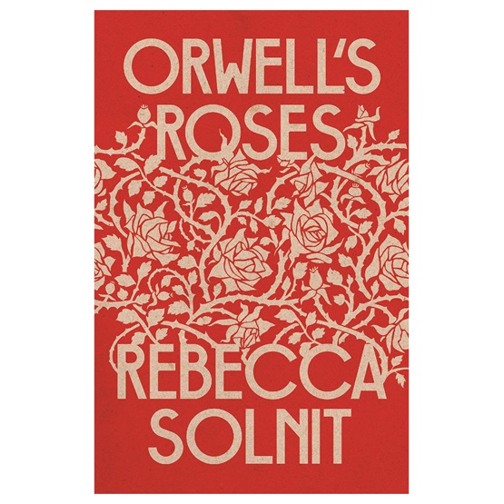 Orwell's Roses : Orwell's Roses