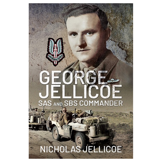 George Jellicoe: SAS and SBS Commander : George Jellicoe: SAS and SBS Commander