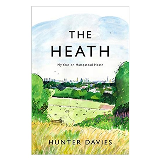 The Heath: My Year on Hampstead Heath : The Heath: My Year on Hampstead Heath