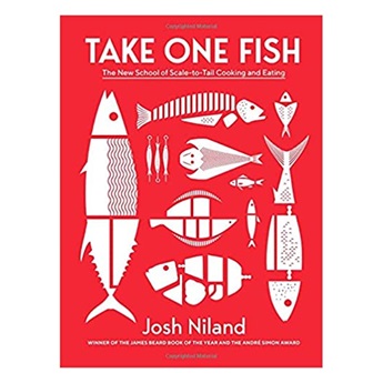 Take One Fish: The New School of Scale-to-Tail Cooking and Eating