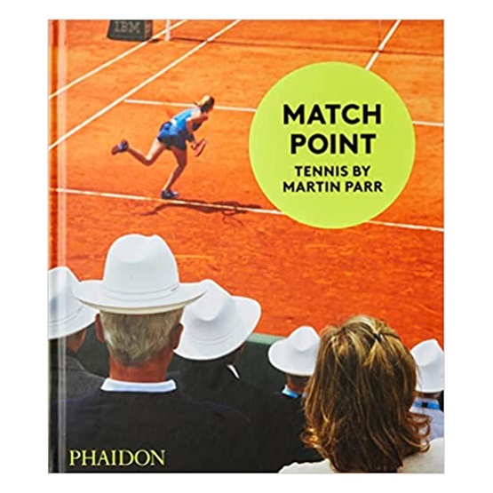 Match Point: Tennis by Martin Parr : Match Point: Tennis by Martin Parr
