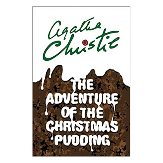 The Adventure of the Christmas Pudding (Poirot) : The Adventure of the Christmas Pudding (Poirot)