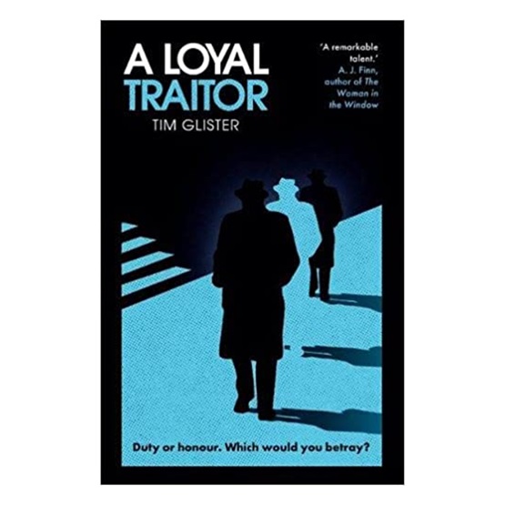 A Loyal Traitor : A Loyal Traitor