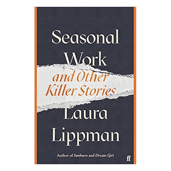 Seasonal Work: And Other Killer Stories : Seasonal Work: And Other Killer Stories