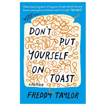 Don't Put Yourself on Toast: A Memoir (Signed Edition)