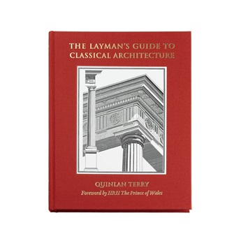 The Layman's Guide to Classical Architecture (Signed Copies)