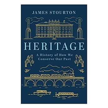PRE ORDER: Heritage: A History of How We Conserve Our Past (Signed Copies)