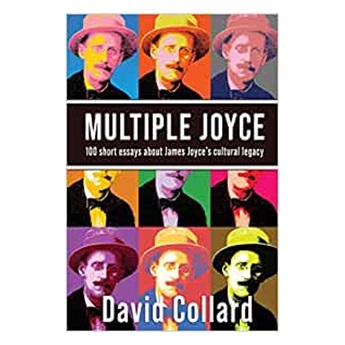 Multiple Joyce : 100 Short Essays About James Joyce's Cultural Legacy