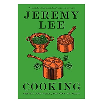 Cooking : Simply and Well, for One or Many