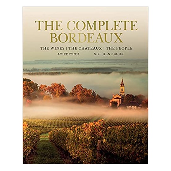 The Complete Bordeaux: 4th Edition : The Complete Bordeaux: 4th Edition