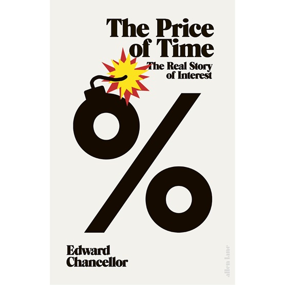 The Price of Time : The Real Story of Interest : The Price of Time : The Real Story of Interest