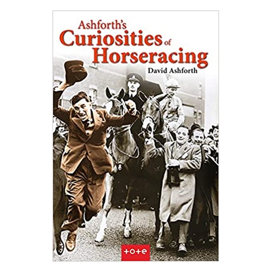 Ashforth's Curiosities of Horseracing : Ashforth's Curiosities of Horseracing