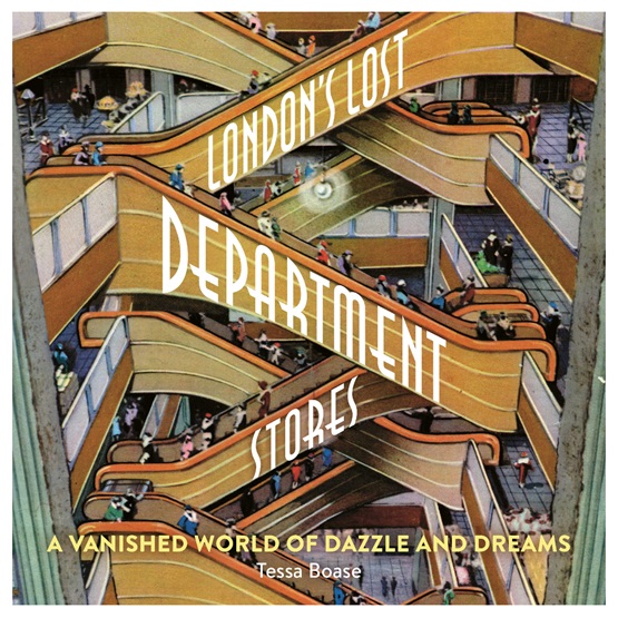 London's Lost Department Stores : London's Lost Department Stores
