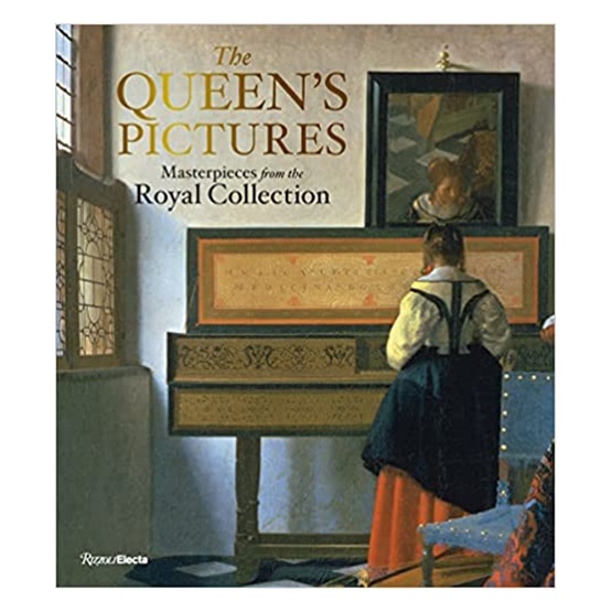 Masterpieces from the Royal Collection: Paintings in the Palaces of Queen Elizabeth II : Masterpieces from the Royal Collection: Paintings in the Palaces of Queen Elizabeth II