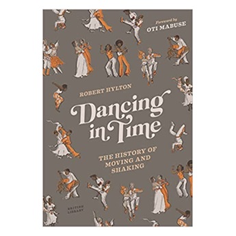 Dancing in Time: the History of Moving and Shaking