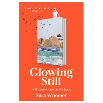 Glowing Still: A Woman's Life on the Road