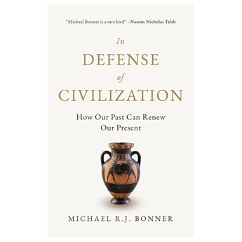 In Defense of Civilization: How Our Past Can Renew Our Present