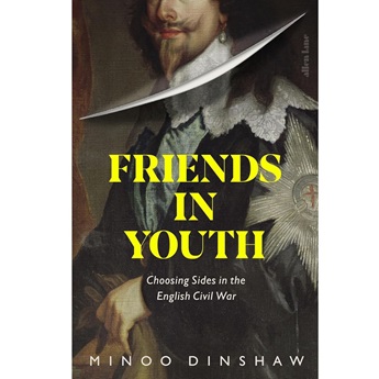 Friends in Youth: Choosing Sides in the English Civil War