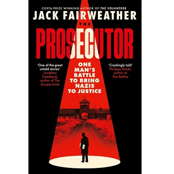 The Prosecutor : One Man’s Battle to Bring Nazis to Justice