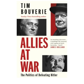 Allies at War: The Politics of Defeating Hitler