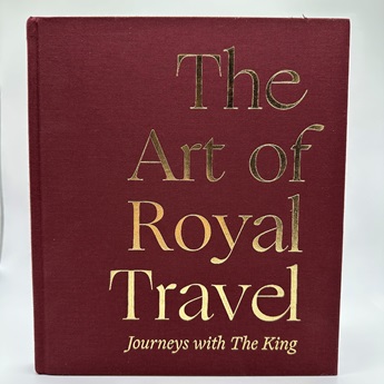 The Art of Royal Travel: Journeys with The King (PRE-ORDER 19 JUNE)
