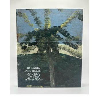 By Land, Air, Home, and Sea: The World of Frank Walter