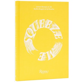 Squeeze Me: Lemons, Recipes and Art - (Pre-order 23 September)