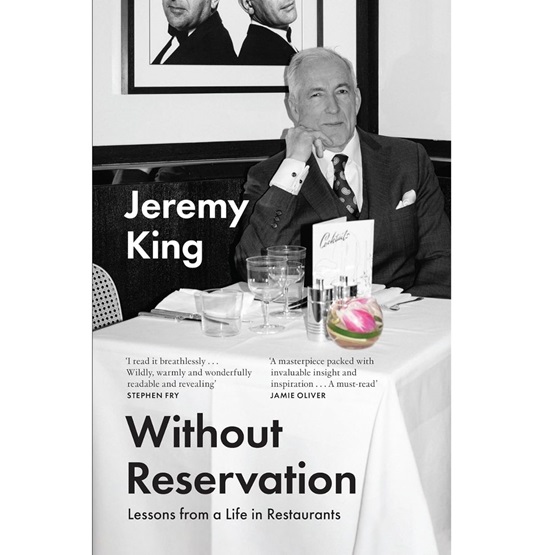 Without Reservation: Lessons From a Life in Restaurants - PRE-ORDER 9th OCT : Without Reservation: Lessons From a Life in Restaurants - PRE-ORDER 9th OCT