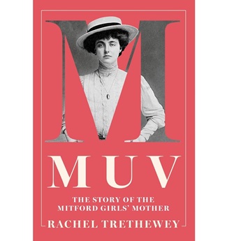 Muv: The Story of the Mitford Girls' Mother