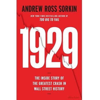 1929: The Inside Story of The Greatest Crash in Wall Street History (Pre-order 14 October)