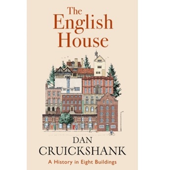 The English House: A History in Eight Buildings (Pre-order 13 November)