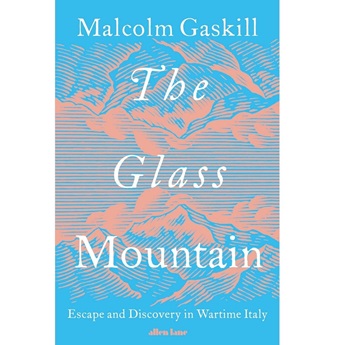 The Glass Mountain: Escape and Discovery in Wartime Italy