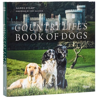 Country Life's Book of Dogs: From Countryside to Hearthside, At Home with Our Four-legged Friends