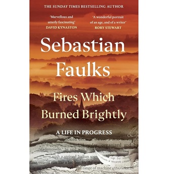 Fires Which Burned Brightly: A Life in Progress
