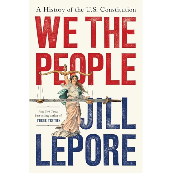 We the People: A History of the US Constitution : We the People: A History of the US Constitution