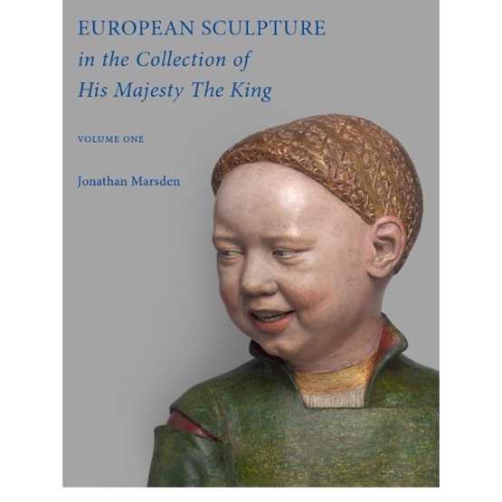 European Sculpture in the Collection of His Majesty the King : European Sculpture in the Collection of His Majesty the King