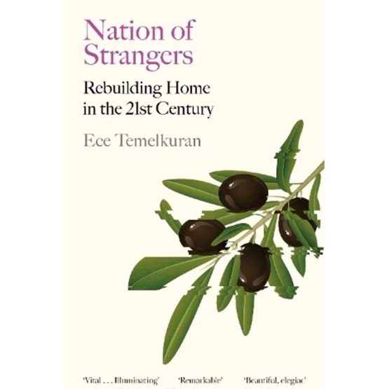 Nation of Strangers: Rebuilding Home in the 21st Century : Nation of Strangers: Rebuilding Home in the 21st Century