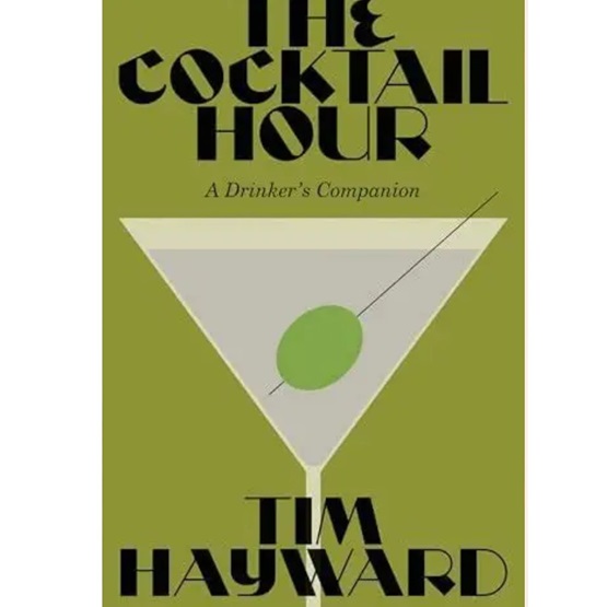 Cocktail Hour: A Drinker’s Companion : Cocktail Hour: A Drinker’s Companion
