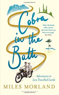 Cobra in the Bath: Adventures in Less Travelled Lands