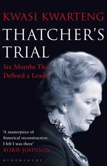 Thatcher's Trial: Six Months That Defined a Leader