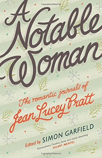 A Notable Woman: The Romantic Journal of Jean Lucey Pratt