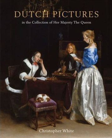 Dutch Pictures in the Collection of Her Majesty The Queen