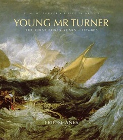 Young Mr Turner: The First Forty Years 1775-1815