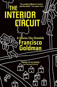 The Interior Circuit  - A Mexico City Chronicle