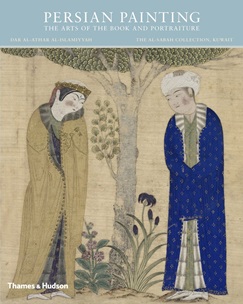 Persian Painting: The Arts of the Book and Portraiture
